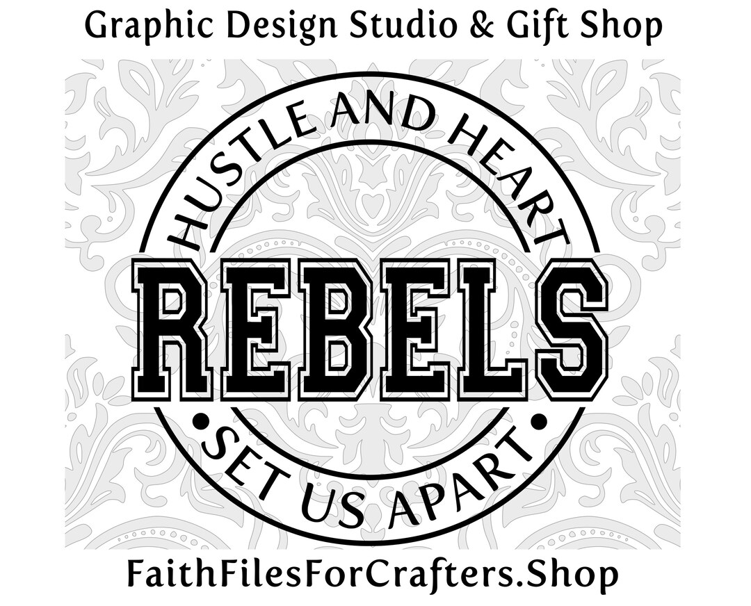 Rebels Svg, Rebels Shirt Svg, Hustle and Heart Set Us Apart Svg, Rebels ...