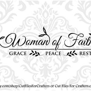 Mujer de Fe Svg, Grace Svg, Paz Svg, Resto Svg, Mujer Cristiana Camiseta Svg, Godfidence Svg, Proverbios 31 Mujer Svg, Christian Decor Svg