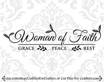 Woman Of Faith Svg, Grace Svg, Peace Svg, Rest Svg, Christian Woman T Shirt Svg, Godfidence Svg, Proverbs 31 Woman Svg, Christian Decor Svg