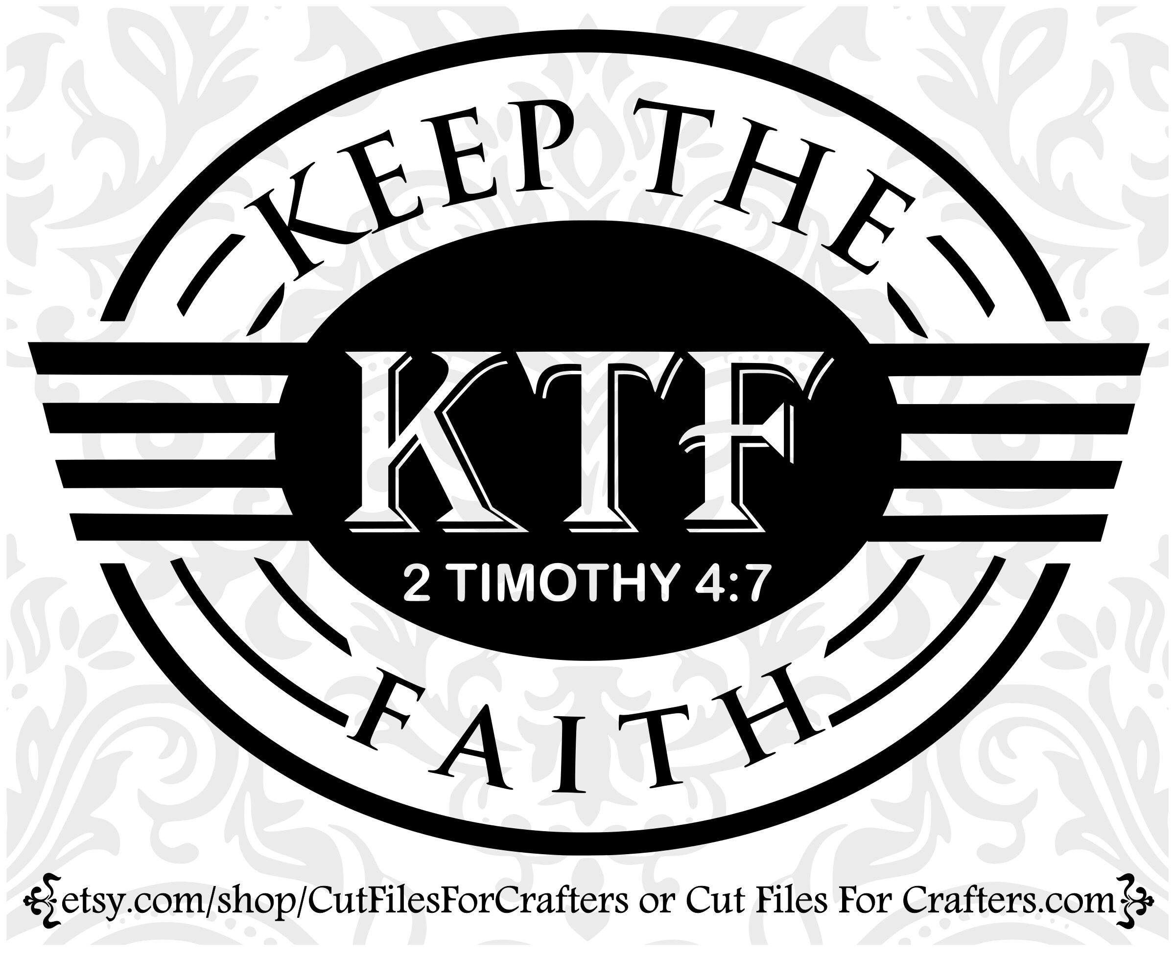 Keep The Faith Svg, 2 Timothy 4:7 Svg, I Have Fought The Good Fight, I Have Finished The Race, I Have Kept The Faith, Christian Svg,