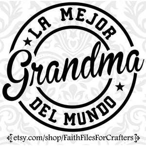 La Mejor Grandma Svg, Grandma Svg, Grandma Shirt Svg, Grandma Sublimation svg,Grand-mère Png,Grand-mère Cut File svg,Meilleure grand-mère du monde svg