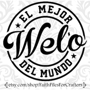 El Mejor Welo Svg, Elo Mejor Welo Shirt Svg, El Mejor Welo Png, El Mejor Welo sublimacja Svg, El Mejor Welo Png, Welo Svg, Welo sublimacja