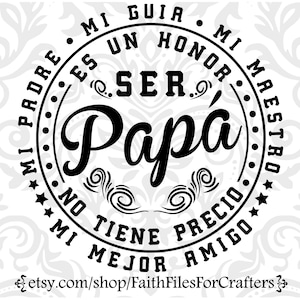 Ser Papa Svg, Mi Padre Svg.  Mi Guia Svg, Mi Maestro Svg,  Mi Amigo Svg, Papa Shirt Svg, Papa Sublimation Svg, El Mejor Papa Del Mundo Svg