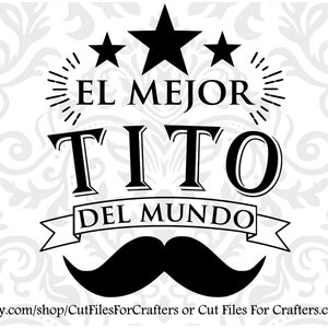 El Mejor Tito Del Mundo Svg,Mi Tito Es Mi Heroe Svg, My Papa Is My Hero Svg, Fathers Day Svg, Tito Eres Mi Heroe, Feliz Dia Del Padre Svg,
