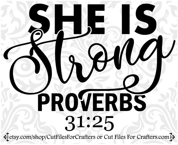 She Is Strong Svg, Proverbs 31 Woman Svg, Strong And Courageous Svg, Jeremiah 29;11 Svg, Raise A Hallelujah Svg, Christian Women T Shirt Svg