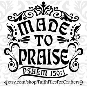 Made To Praise Svg, Made To Worship Svg, Praise Svg, Worship Svg, Psalm 150:1 Svg, Christian Shirt Svg, Christian Svg,Praise Sublimation Png