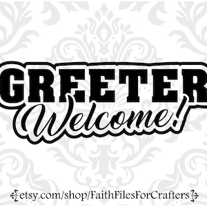 Greeter Svg, Welcome Svg, Church Greeter Svg, Greeter Png, Greeter Sublimation, Greeter Ministry Svg, Church Greeter Svg, Greeter Shirt Svg