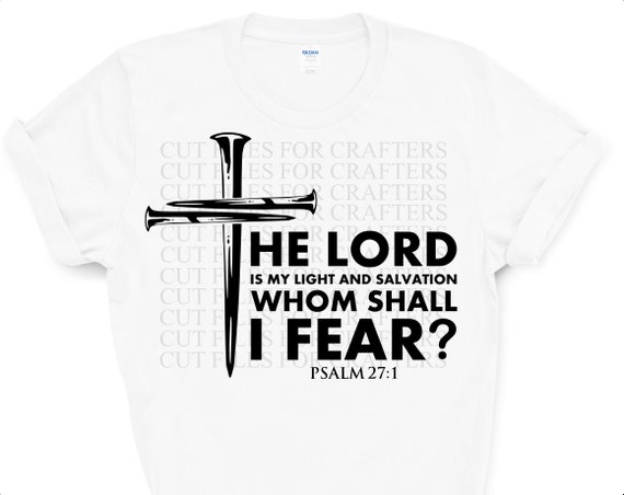 Lord Is My Light And Salvation T-Shirt Lord Is My Light And Salvation T-Shirt