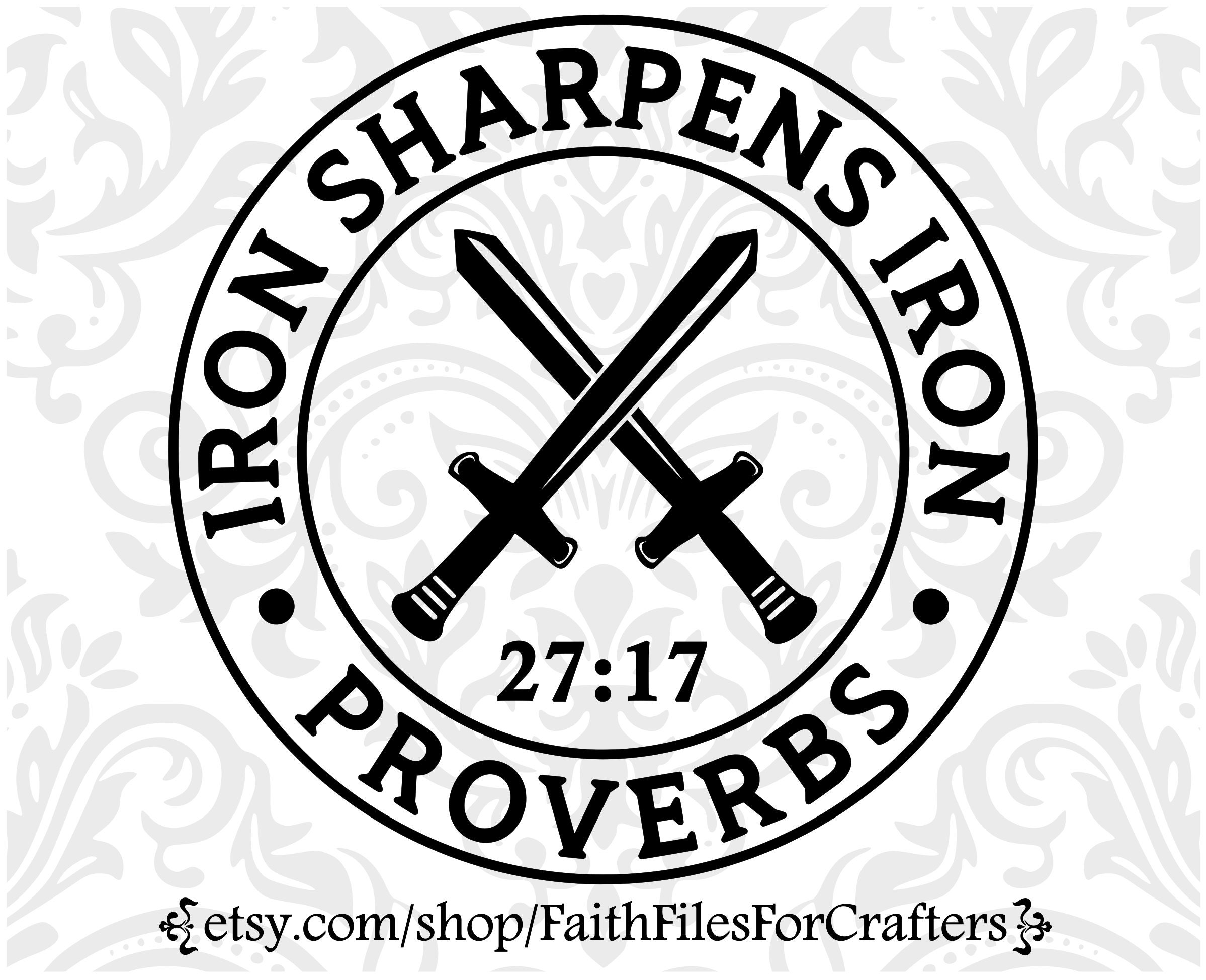 Iron Sharpens Iron Svg Iron Sharpens Iron Shirt Svg Iron Etsy