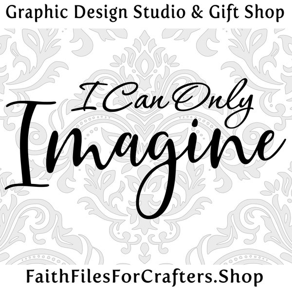 I Can Only Imagine Svg, I Can Only Imagine Sublimation, I Can Only Imagine Png, Christian Shirt Svg, Christian Women's Shirt Svg,