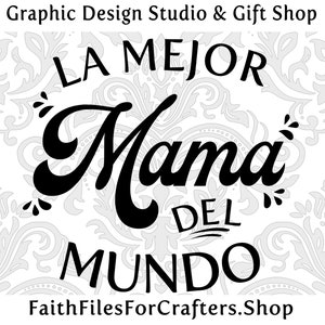 La Mejor Mama Del Mundo Svg, Mama Svg, Mama Shirt Svg, Mama Mok Svg, Mama Sticker Svg, Mama Sublimatie Svg, Mama Waterfles Svg,