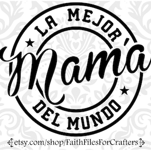 La Mejor Mama Del Mundo Svg,Mi Mama Es Mi Heroe Svg, My Mom Is My Hero Svg, Mothers Day Svg, Eres Mi Heroe Mama,  Feliz Dia Del Mama Svg,