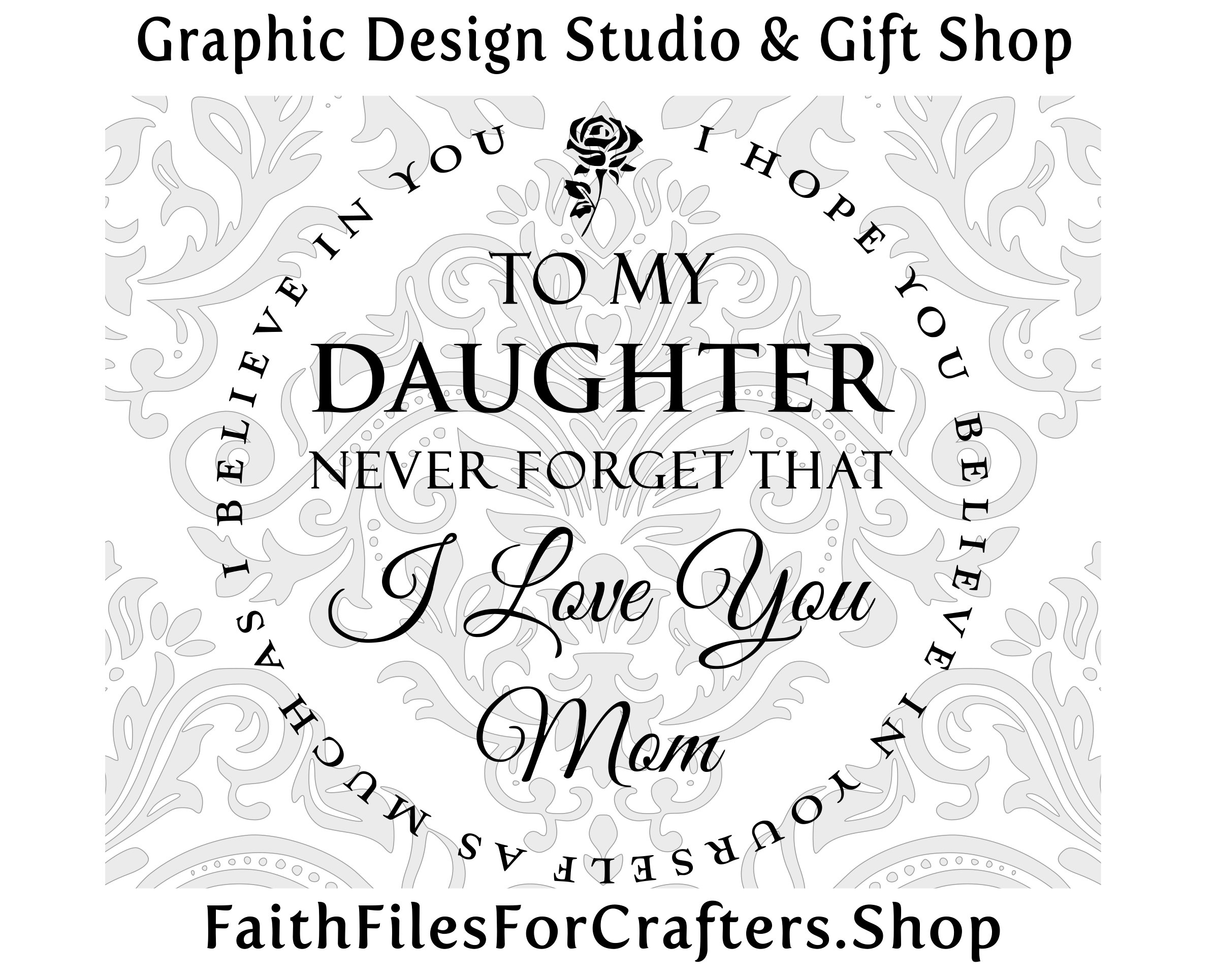To My Daughter Never Forget That I Love You SVG, Love Mom SVG, I Hope ...