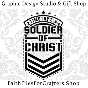 Soldat du Christ Svg, 2 Timothée 2:3-4 Svg, chemise chrétienne Svg, Svg soldat chrétien, vêtements chrétiens Svg, Soldado De Cristo Svg,