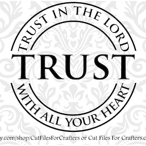 Trust in the Lord With All Your Heart Svg, Christian Svg, Christian T Shirt Svg, Jeremiah 29 11, I Can Do All Things Through Christ,