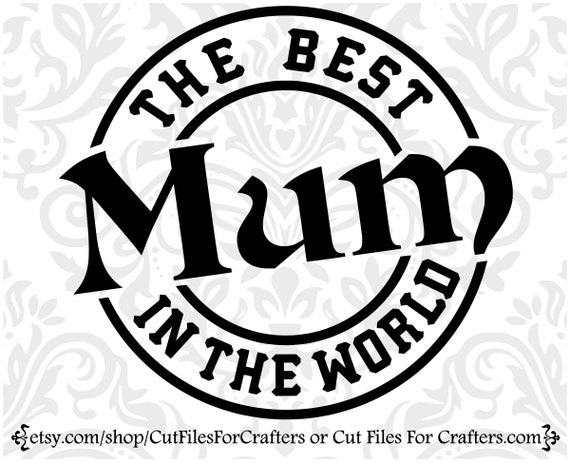 The Best Mum in the World Svg Mum Day Shirt Svg Mum Svg - Etsy