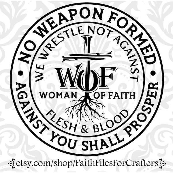 Woman Of Faith Svg, No Weapon Formed Against You Shall Prosper Svg, Armor Of God Svg, Christian Shirt Svg, Cross Nails Svg, Ephesians 6 Svg