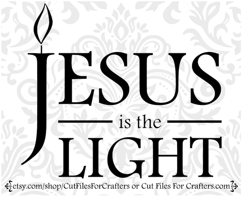 Jesus is the Light Svg Christian Svg Catholic Svg Christian - Etsy