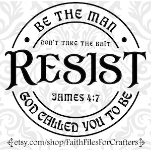 Resist Svg, Resist The Devil Svg, James 4:7 Svg, Resist Shirt Svg, Christian Shirt Svg, Heren Ministry Svg, Heren Christian Shirt Svg