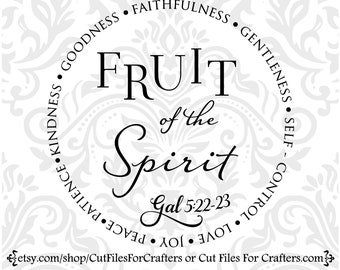 The Fruit of the Spirit Svg, Love Svg, Joy Svg, Peace Svg, Patience Svg, Kindness Svg, Goodness, Faithfulness, Gentleness and Self Control