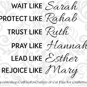 Wacht als Sara, bescherm als Rachab, vertrouw als Ruth, bid als Hanna, leid als Esther, verheug je als Maria, Christelijk Shirt Svg, Christelijke Svg