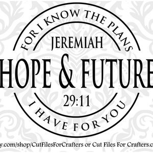 Porque yo sé los planes que tengo para vosotros, dice el Señor, planes para daros un futuro y una esperanza Svg, Jeremías 29:11 Svg, Archivo de corte cristiano Svg,