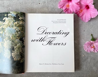 Decorating with Flowers by Otis, Maia & Beadle 1978 [Coffee Table Book]