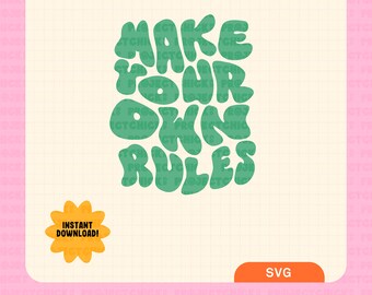Make Your Own Rules SVG || Handlettered Design | Quotes Svg | Hand written | Commercial Use | Cricut Cut File | Single Layer | Inspirational