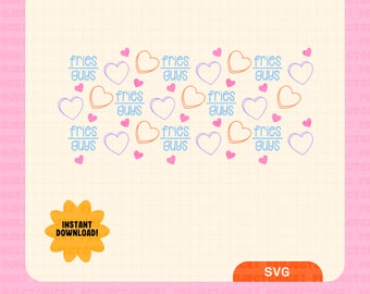 Fries over Guys SVG || Hand-lettered Art | Valentine's Day Svg | Commercial Use | Cut Files for Cricut | Glass Can Wrap | 16oz Libbey Glass
