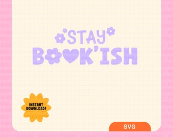 Stay Bookish SVG || Hand-lettered Art | Positive Quotes | Commercial Use | Files for Cricut | Bookmark | Silhouette Designs | Reading svg