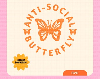 Anti-Social Butterfly SVG || Hand-lettered Art | Commercial Use | Files for Cricut | Silhouette Design | T-Shirt Design | Tumbler Design