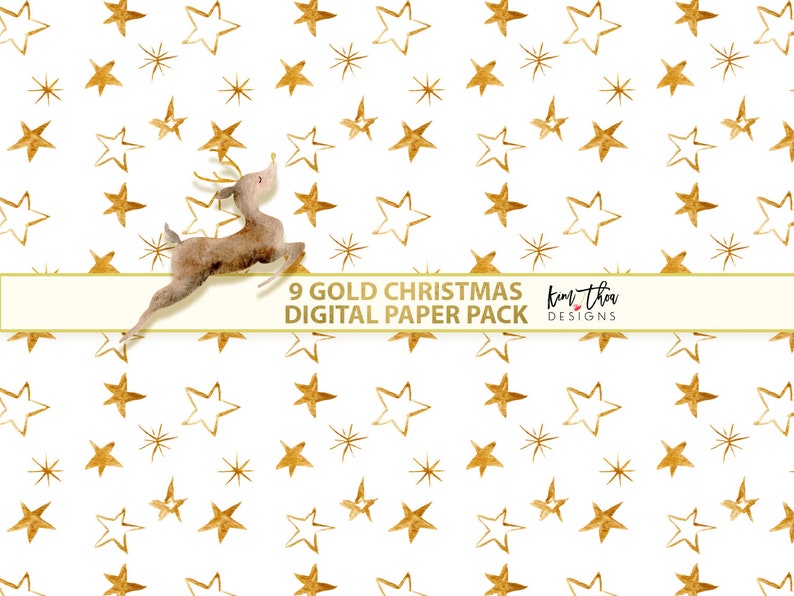 May include: A digital paper pack with 9 gold Christmas patterns featuring a reindeer and gold stars on a white background. The text "9 Gold Christmas Digital Paper Pack" and "Kim Tha Designs" is included in the image.