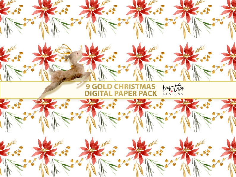 May include: A seamless pattern digital paper pack featuring a repeating design of red poinsettia flowers with gold accents and green leaves on a white background. The text "9 GOLD CHRISTMAS DIGITAL PAPER PACK Kim Tha Designs" is at the bottom of the image.