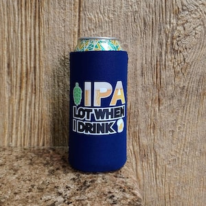 IPA Lot When I Drink 16 oz. Neoprene Collapsible Can Coolie