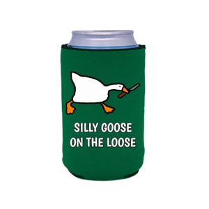 Silly Goose on the Loose Can Coolie