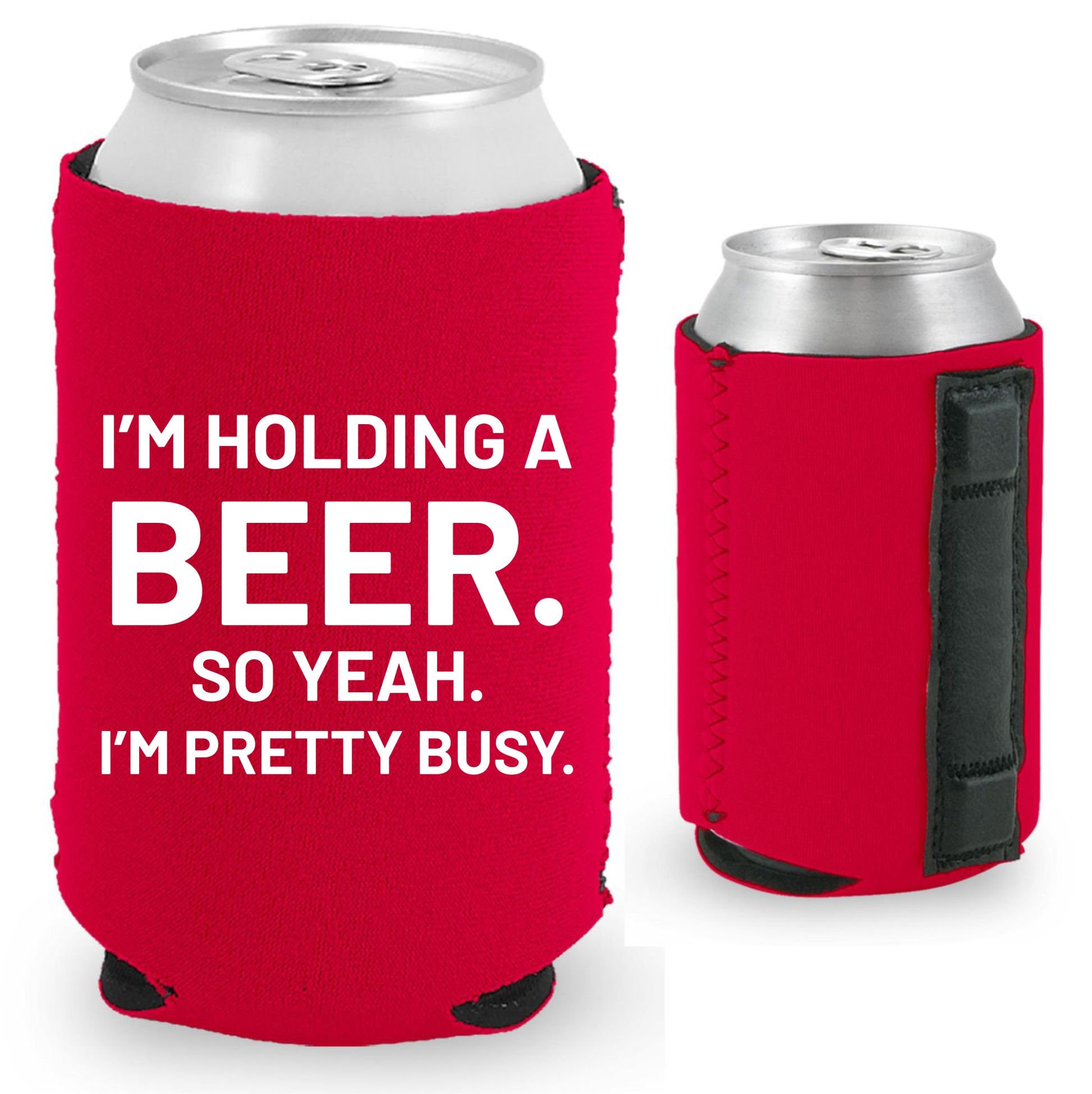 I'm Holding a Beer Magnetic Neoprene Collapsible Can Coolie - Etsy