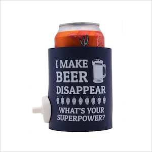 I Make Beer Disappear Party Starter Shotgun Can Coolie