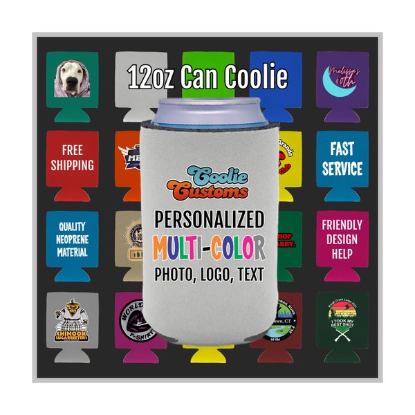25 Minimum Custom Neoprene Can Coolie. ANY design, photo, logo, text. Full color sublimation print. FREE standard shipping.