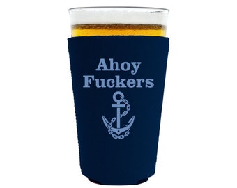 Ahoy Fuckers Neoprene Collapsible Pint Glass Coolie