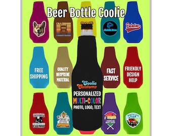 No Minimum Custom Neoprene Bottle Coolie. ANY design, photo, logo, text. Full color vinyl transfer. FREE standard shipping.