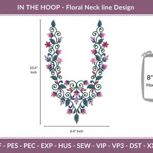 Puede incluir: Diseño floral para escote, de 26,4 cm de alto y 16,3 cm de ancho, con un patrón en forma de U. El diseño presenta flores rosas, rojas y moradas con hojas verdes y enredaderas azules. El texto dice "IN THE HOOP - Floral Neck line Design". Se adapta a un bastidor de 20,3 cm x 28 cm.