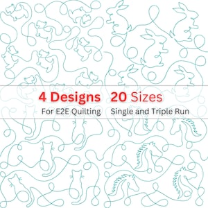 May include: A white background features teal line drawings of animals, including rabbits, cats, and horses. The text "4 Designs 20 Sizes" is in red. The text "For E2E Quilting Single and Triple Run" is in black.