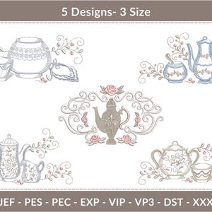 May include: Five embroidery designs of teapots, teacups, and sugar bowls with floral accents. The designs are in shades of grey, blue, and pink. The text "5 Designs - 3 Size" and "JEF - PES - PEC - EXP - VIP - VP3 - DST - XXX" is at the top and bottom of the image.