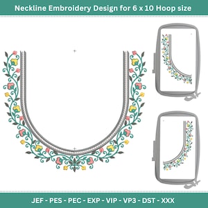 May include: A neckline embroidery design for a 6 x 10 hoop size. The design features a U-shaped floral pattern with pink, yellow, and green flowers. The text at the top reads "Neckline Embroidery Design for 6 x 10 Hoop size".