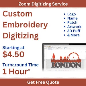 May include: A computer screen displaying a design for embroidery with the word "LONDON" in large letters. The text "Zoom Digitizing Service" is at the top of the image. The text "Custom Embroidery Digitizing" is in the upper left corner. The text "Starting at $4.50" is in the lower left corner. The text "Turnaround Time 1 Hour*" is in the lower left corner. The text "Get Free Quote" is at the bottom of the image.