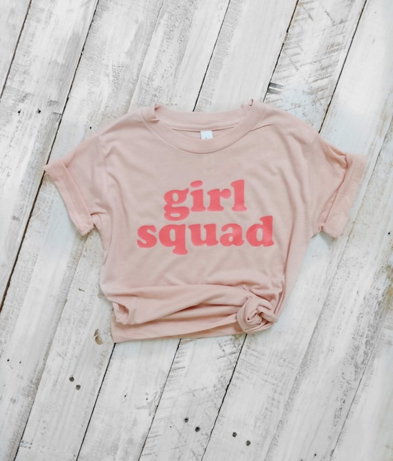 Girl Squad Girl Squad Shirt Girl Shirt Girl Power Etsy