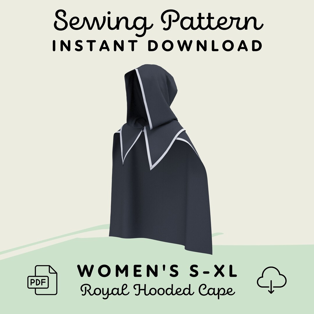 Royal Hooded Cape Sewing Pattern Cloak PDF Cosplay Pattern and SVG Files Digital Download Print