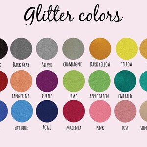 May include: A chart showing 18 different glitter colors, including black, dark gray, silver, champagne, dark yellow, yellow, gold, red, tangerine, purple, lime, apple green, emerald, teal, blue, sky blue, royal, magenta, pink, rosy, and sunset gold.