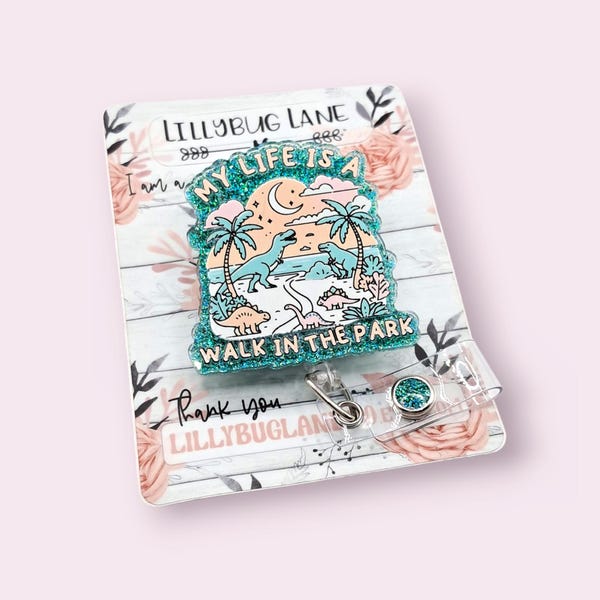 Walk in the Park Badge Reel, Dinosaur Badge Holder, Funny Nurse Badge Lanyard
