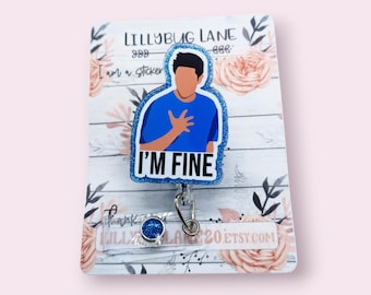 I'm Fine Badge Reel, Sarcastic Nurse Gift, Ross Badge Holder